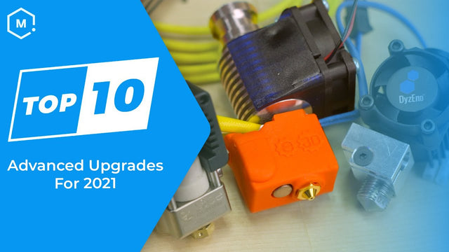 MatterHackers Recommended Advanced Upgrades 2021